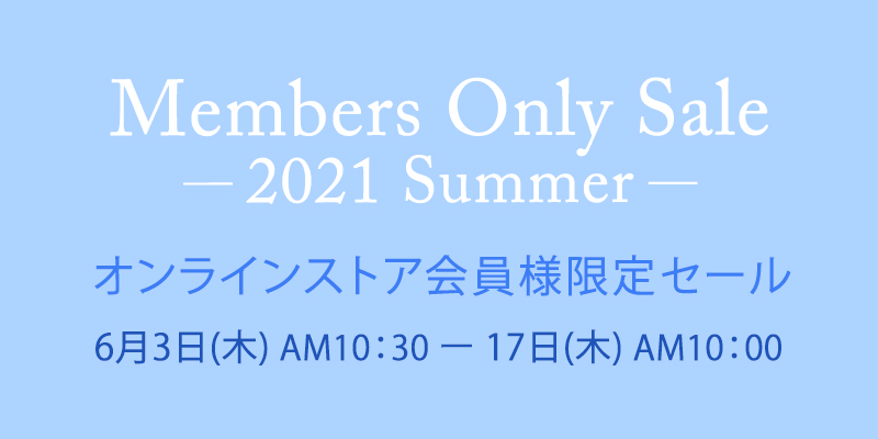 Member Only Sale 2021 Summer
